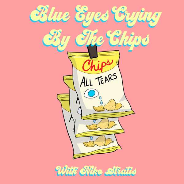 Blue Eyes Crying By The Chips