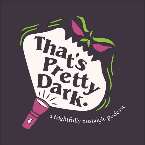 That’s Pretty Dark: An ’80s & ’90s Nostalgia Podcast