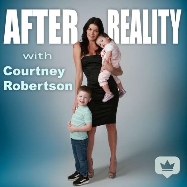 After Reality with Courtney Robertson