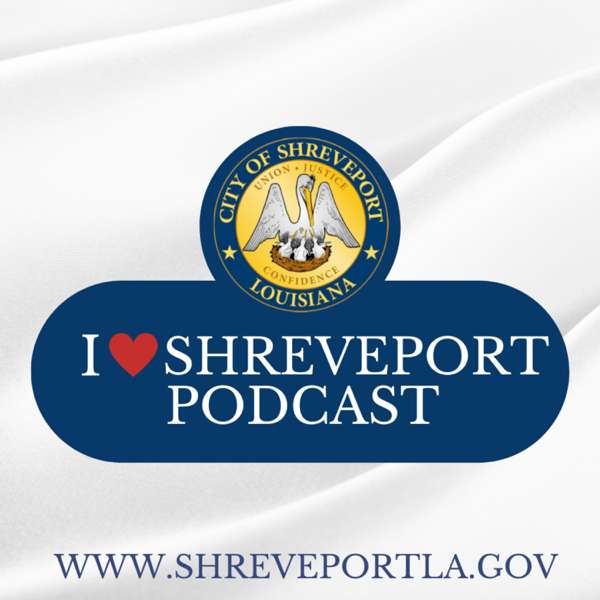 I Love Shreveport Podcast