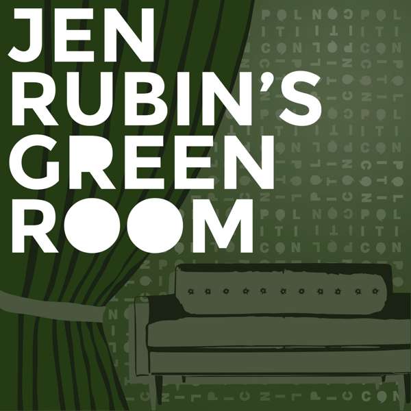 Jen Rubin’s Green Room