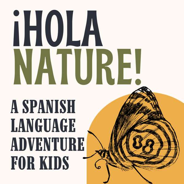 ¡Hola Nature! A Spanish Learning Adventure for Kids