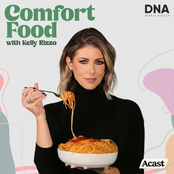 Comfort Food with Kelly Rizzo