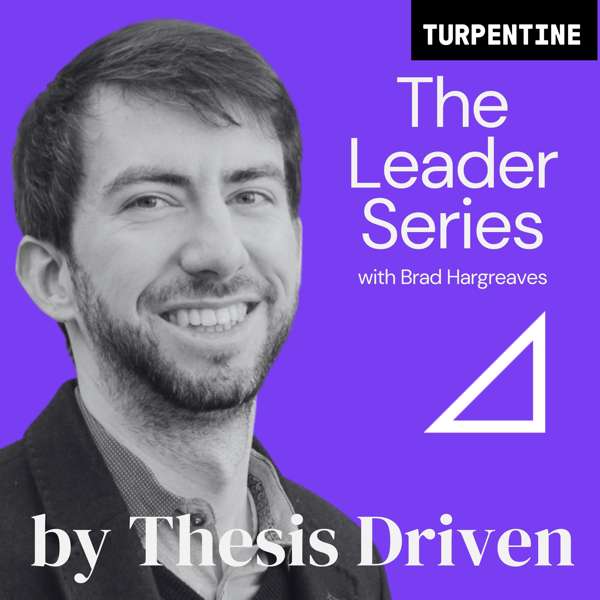 Thesis Driven Leader Series