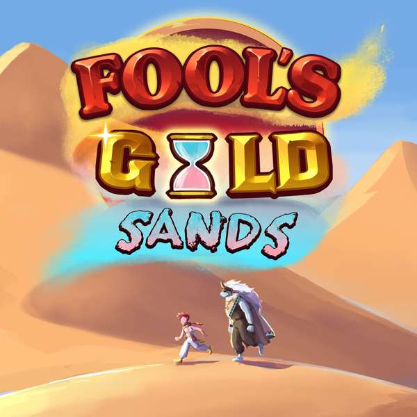 Fool’s Gold: Sands