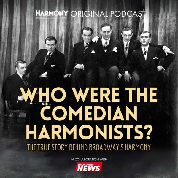 Who Were The Comedian Harmonists? The True Story Behind Broadway’s Harmony