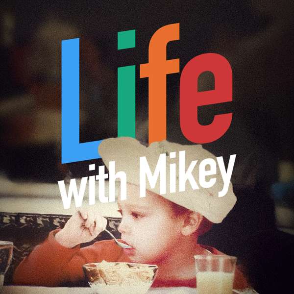 LIFE WITH MIKEY