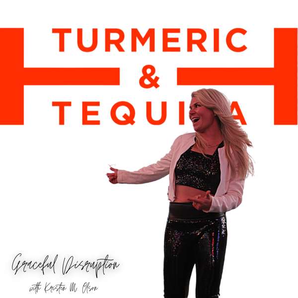 Turmeric and Tequila™