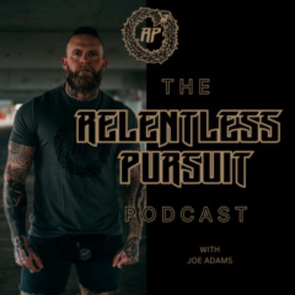 The Relentless Pursuit Podcast