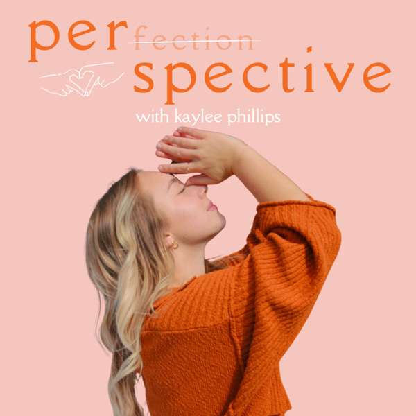 Perspective with Kaylee Phillips