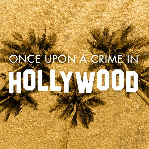 Once Upon A Crime In Hollywood