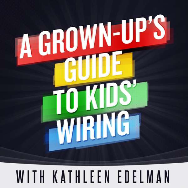 A Grown-Up’s Guide to Kids’ Wiring