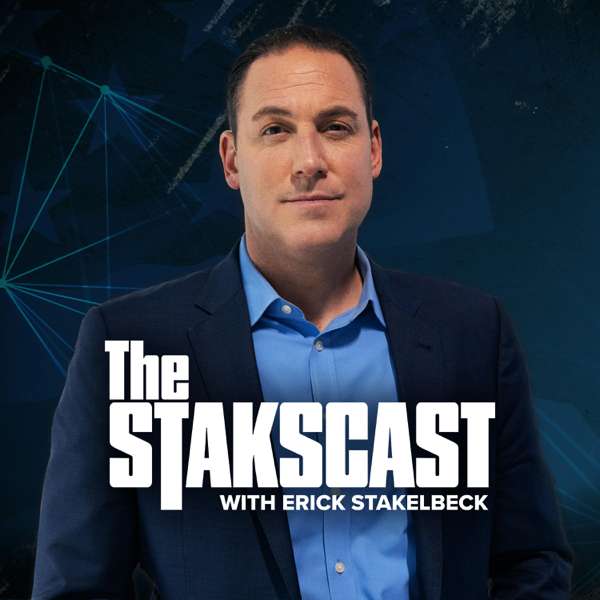 The Stakscast with Erick Stakelbeck