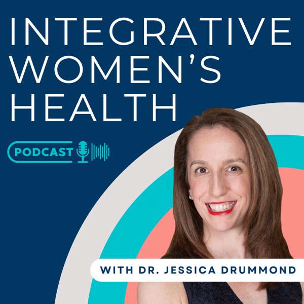 Integrative Women’s Health Podcast
