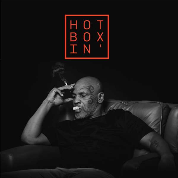 Hotboxin’ With Mike Tyson