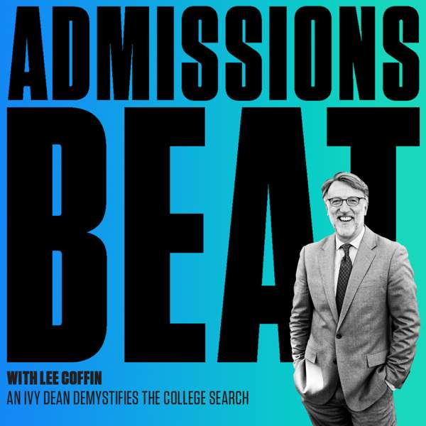 Admissions Beat – Lee Coffin • Vice President and Dean of Admissions & Financial Aid at Dartmouth College
