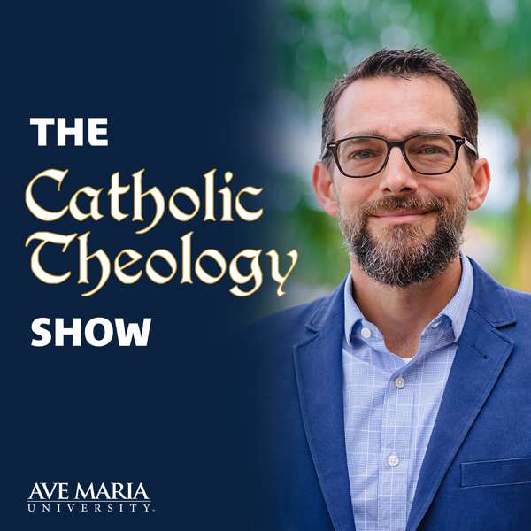 Catholic Theology Show – Ave Maria University
