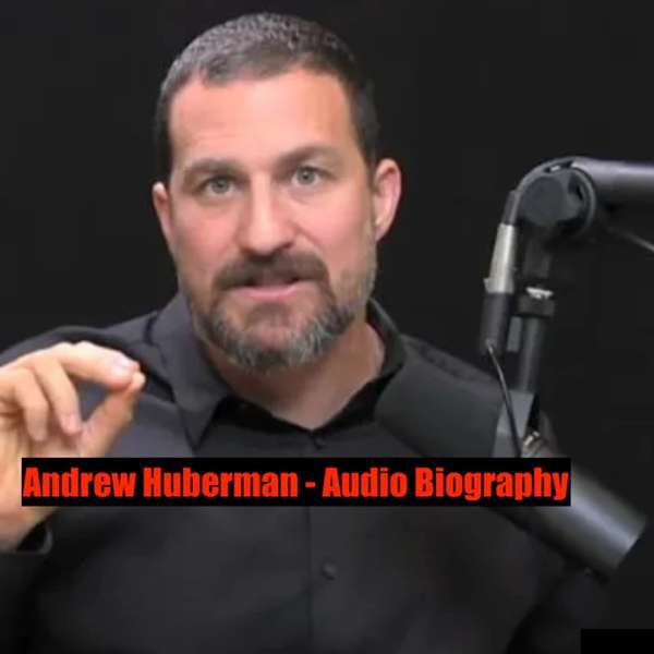 Andrew Huberman – Audio Biography