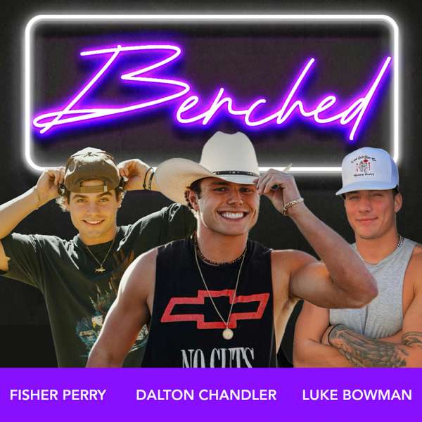 Benched with Dalton Chandler, Fisher Perry, Luke Bowman – Dalton Chandler, Fisher Perry, Luke Bowman