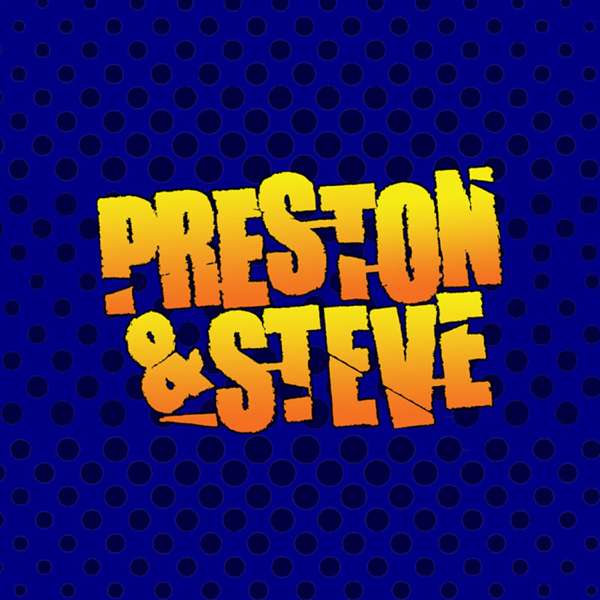WMMR’s Preston & Steve Daily Podcast