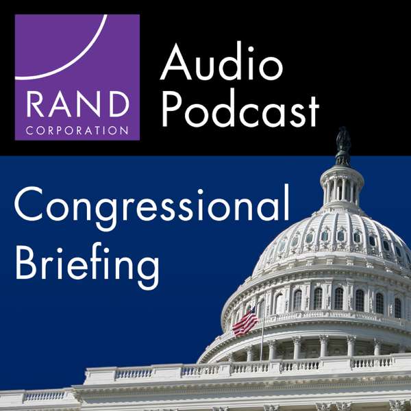 RAND Congressional Briefing Series