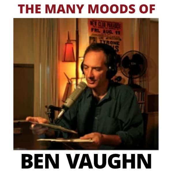 The Many Moods of Ben Vaughn hosted by Ben Vaughn