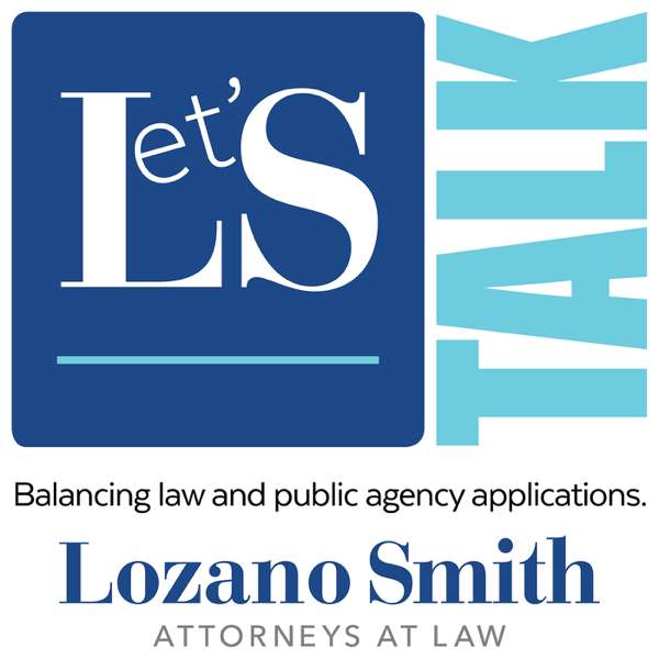 Let’s Talk – Lozano Smith Podcast