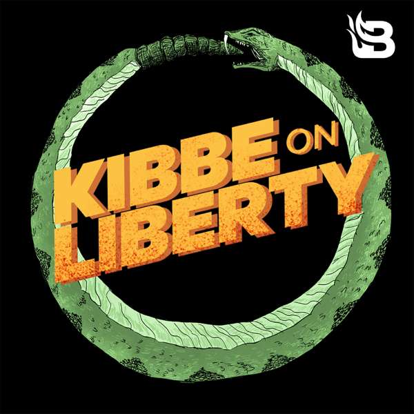 Kibbe on Liberty – Blaze Podcast Network