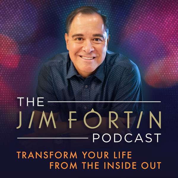 The Jim Fortin Podcast – Jim Fortin
