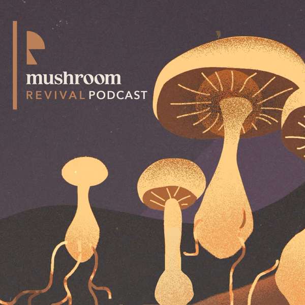Mushroom Revival Podcast – Alex Dorr