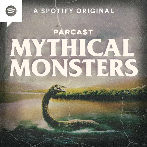 Mythical Monsters – Parcast Network