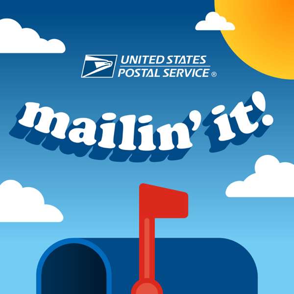 Mailin’ It! – The Official USPS Podcast