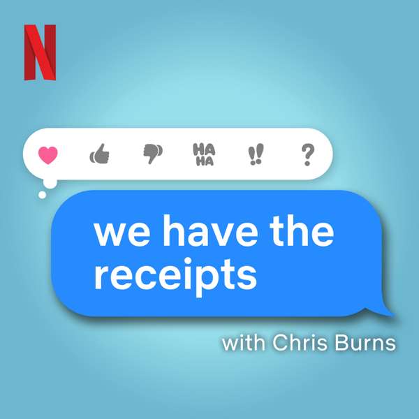 We Have the Receipts – Netflix