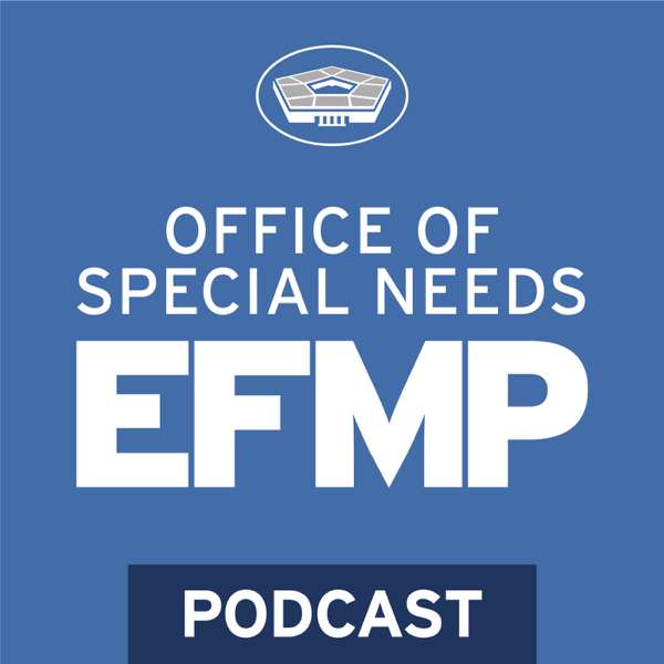 Office of Special Needs EFMP Podcast