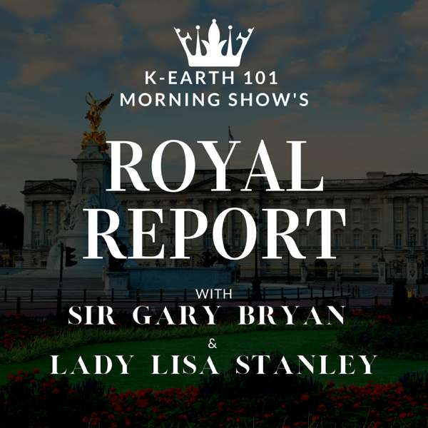 The Royal Report with Sir Gary Bryan & Lady Lisa Stanley