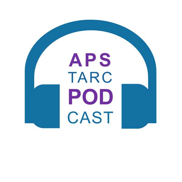 APS TARC Podcast