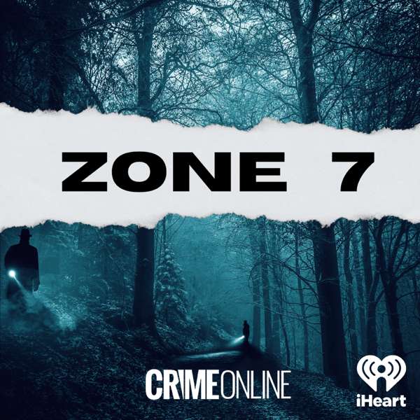 Zone 7 with Sheryl McCollum – iHeartPodcasts and CrimeOnline