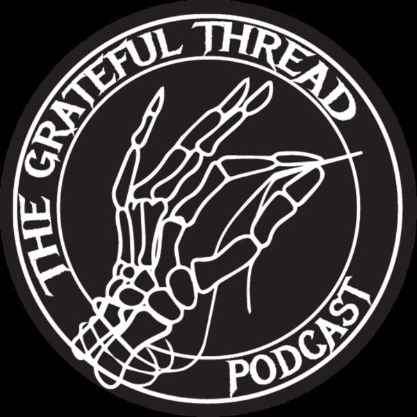 The Grateful Thread Podcast