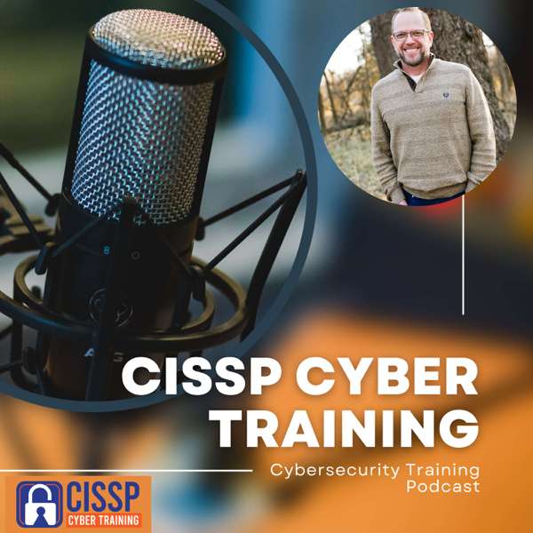 CISSP Cyber Training Podcast – CISSP Training Program