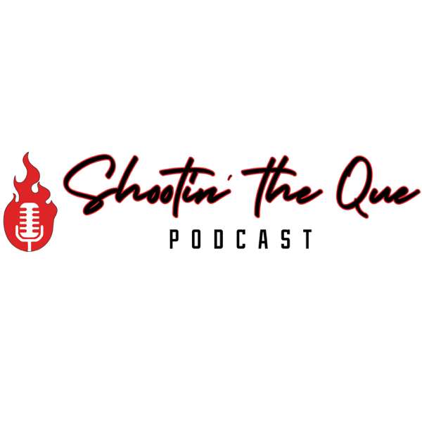 Shootin’ The Que Podcast with Heath Riles