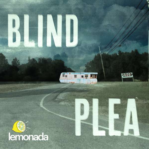 Blind Plea – Lemonada Media