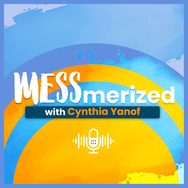 MESSmerized – Cynthia Yanof
