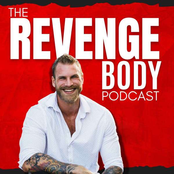 The Revenge Body Podcast