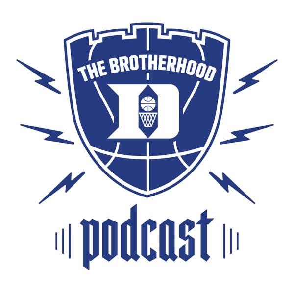 The Brotherhood Podcast – Duke Men’s Basketball