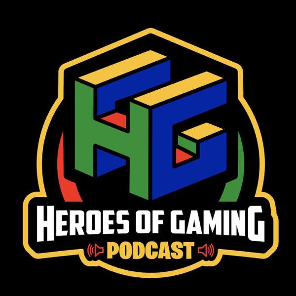 Heroes of Gaming Podcast – Heroes of Gaming
