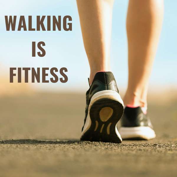 Walking is Fitness – Dave Paul