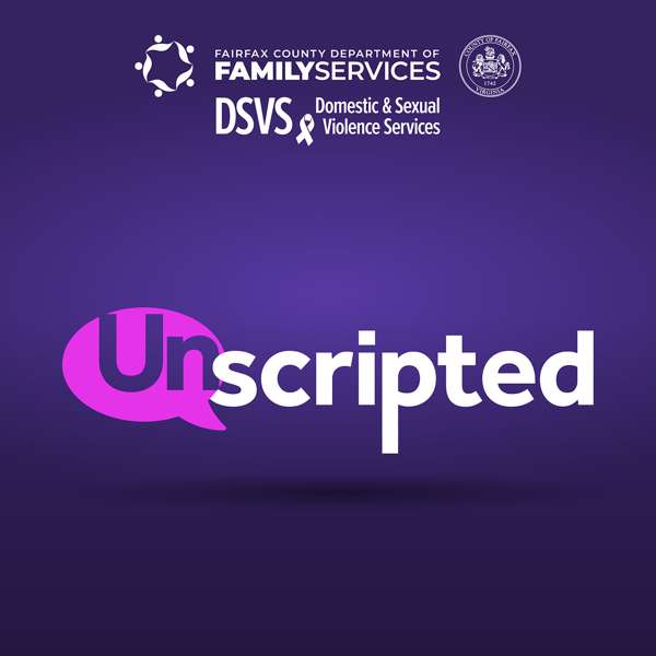 Unscripted: Conversations about Sexual and Domestic Violence