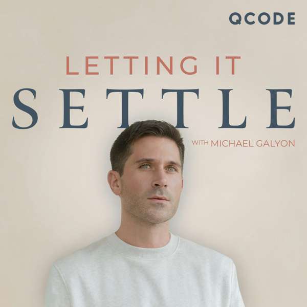 Letting It Settle with Michael Galyon – Michael Galyon | QCODE