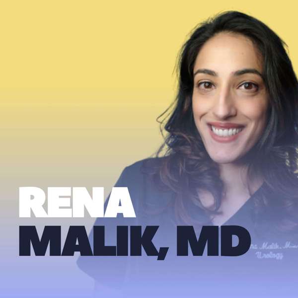 Rena Malik, MD Podcast