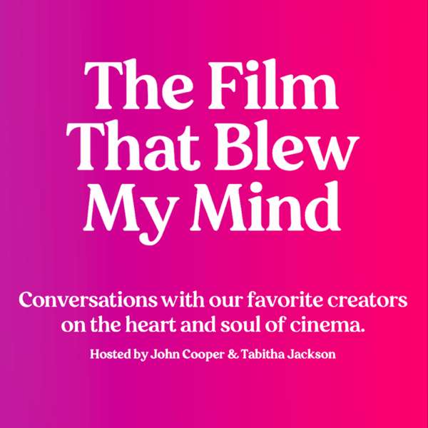 The Film That Blew My Mind – Film That Blew My Mind